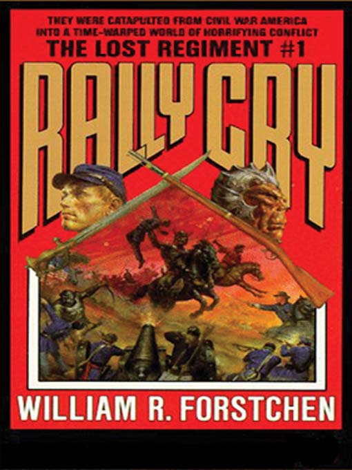 Title details for Rally Cry by William R. Forstchen - Available